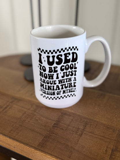 I used to be cool mug