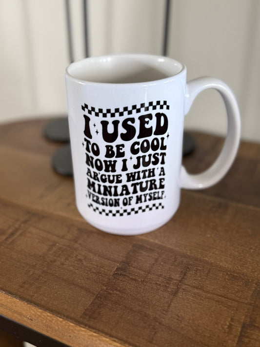 I used to be cool mug